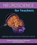 Les neurosciences pour les enseignants : Appliquer les résultats de la recherche en sciences du cerveau - Neuroscience for Teachers: Applying Research Evidence from Brain Science