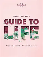 Guide Lonely Planet de la vie 1 - Lonely Planet's Guide to Life 1