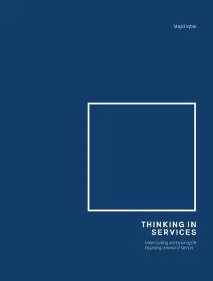 Penser en termes de services : Encodage et expression de la stratégie par la conception - Thinking in Services: Encoding and Expressing Strategy Through Design