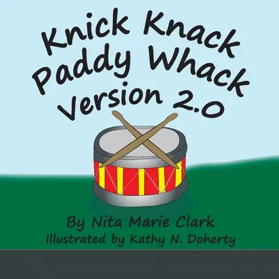 Knick Knack Paddy Whack Version 2.0