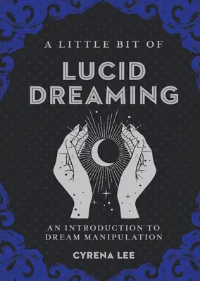 Un peu de rêve lucide, 27 : Une introduction à la manipulation des rêves - A Little Bit of Lucid Dreaming, 27: An Introduction to Dream Manipulation