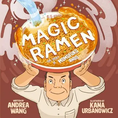 Magic Ramen : L'histoire de Momofuku Ando - Magic Ramen: The Story of Momofuku Ando