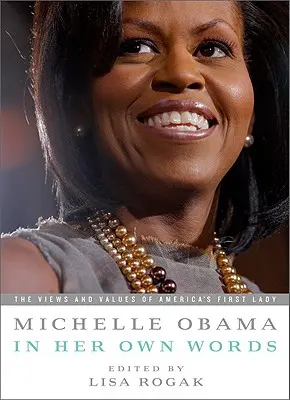 Michelle Obama dans ses propres mots - Michelle Obama in Her Own Words