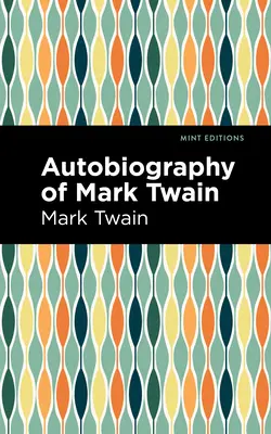 Autobiographie de Mark Twain - Autobiography of Mark Twain