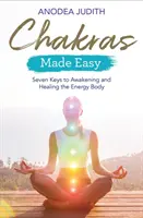 Chakras Made Easy : Sept clés pour éveiller et guérir le corps énergétique - Chakras Made Easy: Seven Keys to Awakening and Healing the Energy Body