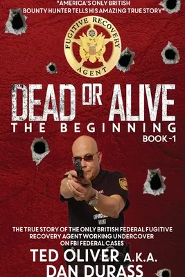 Dead or Alive Book One : The Beginning (Mort ou vif) - Dead or Alive Book One: The Beginning