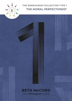 L'ennéagramme type 1 : le perfectionniste moral - The Enneagram Type 1: The Moral Perfectionist