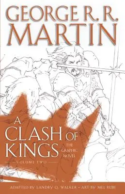 Le choc des rois : Le roman graphique : Volume 2 - A Clash of Kings: The Graphic Novel: Volume Two