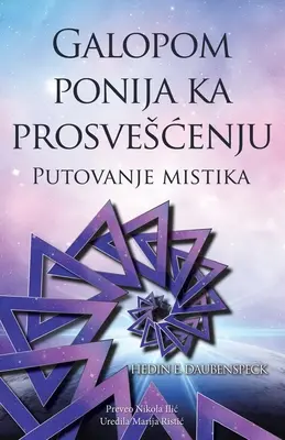 Galopom Ponija Ka Prosveenju : Putovanje Mistika - Galopom Ponija Ka Prosveenju: Putovanje Mistika