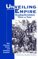 Dévoiler l'Empire : Lire l'Apocalypse d'hier et d'aujourd'hui - Unveiling Empire: Reading Revelation Then and Now