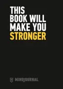 Ce livre vous rendra plus fort - This Book Will Make You Stronger