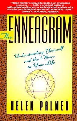 L'ennéagramme : Se comprendre soi-même et comprendre les autres dans sa vie - The Enneagram: Understanding Yourself and the Others in Your Life