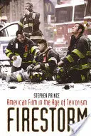Firestorm : Le cinéma américain à l'ère du terrorisme - Firestorm: American Film in the Age of Terrorism