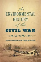 Une histoire environnementale de la guerre civile - An Environmental History of the Civil War