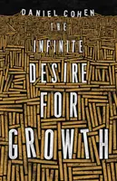 Le désir infini de croissance - The Infinite Desire for Growth
