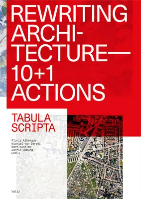 Réécrire l'architecture : 10+1 actions pour une architecture adaptative - Rewriting Architecture: 10+1 Actions for an Adaptive Architecture