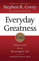 La grandeur au quotidien : L'inspiration pour une vie pleine de sens - Everyday Greatness: Inspiration for a Meaningful Life