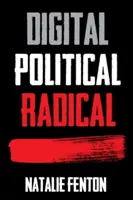 Numérique, Politique, Radical - Digital, Political, Radical