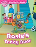 Oxford Read and Imagine : Starter : Rosie's Teddy Bear - Oxford Read and Imagine propose de superbes histoires à lire et à apprécier, avec un soutien linguistique, des activités et des conseils. - Oxford Read and Imagine: Starter: Rosie's Teddy Bear - Oxford Read and Imagine provides great stories to read and enjoy, with language support, activ