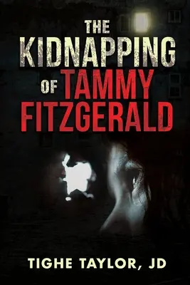 L'enlèvement de Tammy Fitzgerald - The Kidnapping of Tammy Fitzgerald