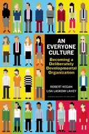 Une culture de la personne : Devenir une organisation délibérément évolutive - An Everyone Culture: Becoming a Deliberately Developmental Organization