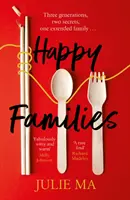 Familles heureuses - Le gagnant hilarant et réconfortant de Richard & Judy's Search for a Bestseller 2020 - Happy Families - The heart-warming and hilarious winner of Richard & Judy's Search for a Bestseller 2020