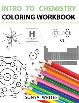 Le cahier de coloriage de l'introduction à la chimie - Intro to Chemistry Coloring Workbook