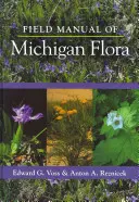 Manuel de terrain de la flore du Michigan - Field Manual of Michigan Flora