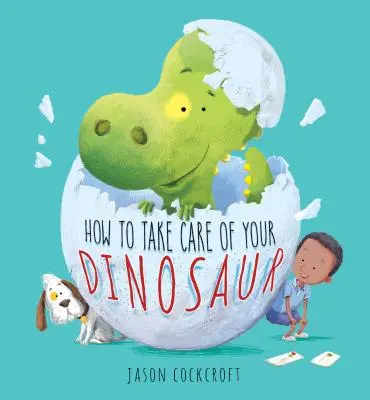 Comment prendre soin de votre dinosaure - How to Take Care of Your Dinosaur