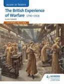 Accès à l'histoire : L'expérience britannique de la guerre 1790-1918 pour Edexcel Deuxième édition - Access to History: The British Experience of Warfare 1790-1918 for Edexcel Second Edition