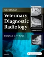 Manuel de radiologie diagnostique vétérinaire - Textbook of Veterinary Diagnostic Radiology