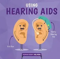 Utilisation de prothèses auditives - Using Hearing Aids