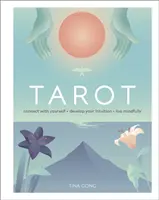 Tarot - Connectez-vous à vous-même, développez votre intuition, vivez en pleine conscience - Tarot - Connect With Yourself, Develop Your Intuition, Live Mindfully