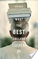 Ce que font les meilleurs professeurs d'université - What the Best College Teachers Do