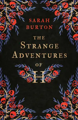 Les étranges aventures de H : l'histoire enchanteresse d'une vie de chiffonniers et de riches qui se déroule pendant la grande peste de Londres - The Strange Adventures of H: The Enchanting Rags-To-Riches Story Set During the Great Plague of London