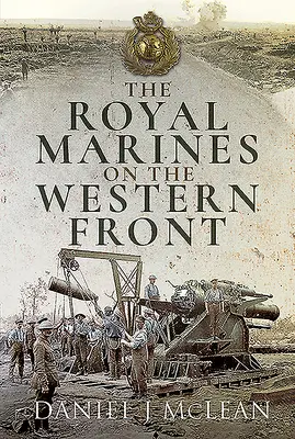 Les Royal Marines sur le front occidental - The Royal Marines on the Western Front