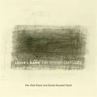 Louis I. Kahn : Les latitudes nordiques - Louis I. Kahn: The Nordic Latitudes