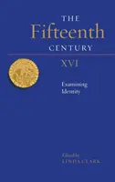 Quinzième siècle XVI : L'examen de l'identité - Fifteenth Century XVI: Examining Identity