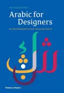 L'arabe pour les designers : Un guide inspirant de la culture et de la créativité arabes - Arabic for Designers: An Inspirational Guide to Arabic Culture and Creativity