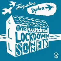 Cent sonnets d'enfermement - One Hundred Lockdown Sonnets