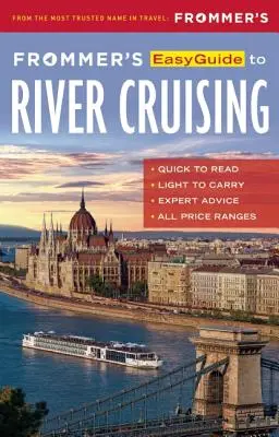 Frommer's Easyguide to River Cruising (en anglais) - Frommer's Easyguide to River Cruising