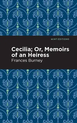 Cecilia, ou les mémoires d'une héritière - Cecilia; Or, Memoirs of an Heiress