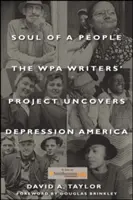 L'âme d'un peuple : Le projet des écrivains de la WPA découvre l'Amérique de la Dépression - Soul of a People: The WPA Writers' Project Uncovers Depression America