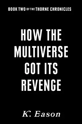 Comment le multivers a pris sa revanche - How the Multiverse Got Its Revenge