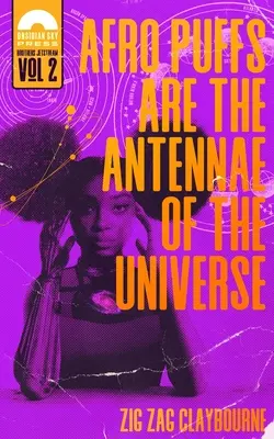 Les Afro Puffs sont les antennes de l'univers - Afro Puffs Are the Antennae of the Universe