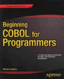 Beginning COBOL for Programmers (en anglais) - Beginning COBOL for Programmers