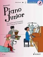 Piano Junior - Lesson Book 2 - Un cours de piano créatif et interactif pour les enfants - Piano Junior - Lesson Book 2 - A Creative and Interactive Piano Course for Children