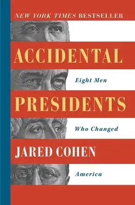 Les présidents accidentels : Huit hommes qui ont changé l'Amérique - Accidental Presidents: Eight Men Who Changed America