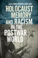 Mémoire de l'Holocauste et racisme dans le monde de l'après-guerre - Holocaust Memory and Racism in the Postwar World