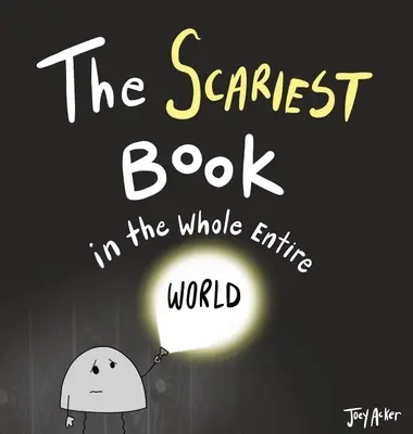 Le livre le plus effrayant du monde entier - The Scariest Book in the Whole Entire World